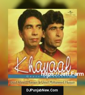 Main Hawa Hoon Kahan Watan Mera Ustad Ahmed Hussain, Ustad Mohammed Hussain