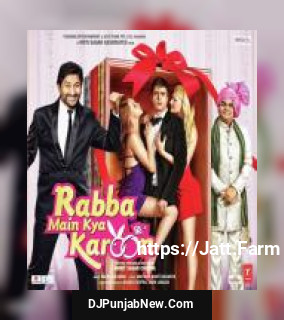 Rabba Main Kya Karoon Raj Pandit, Vidhi Sharma, Benny Dayal