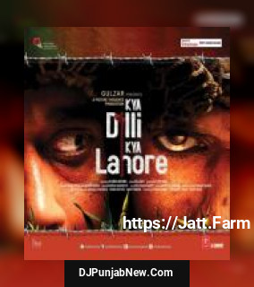 Kya Dilli Kya Lahore