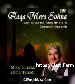 Mere Aaqa Aao Ke Muddat Hui Hai Mohd. Shahbaz Qamar Fareedi