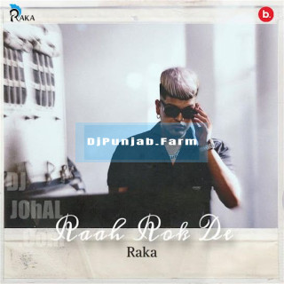 Raah Rok De