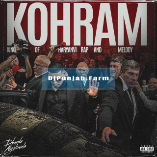 Kohram (King Of Haryanvi Rap And Melody)