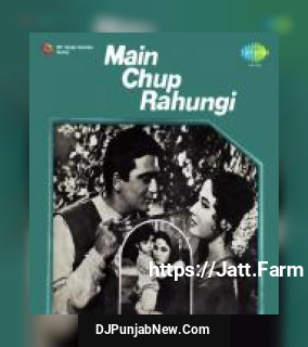 Main Chup Rahungi