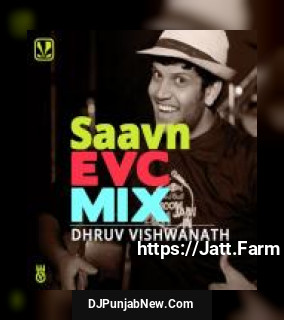 Saavn EVC Mix - Dhruv Visvanath