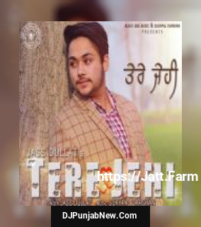 Tere Jehi Jass Dullat-s mp3 download