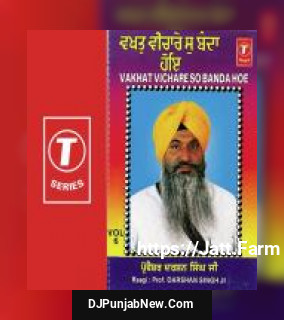 Vakhat Vichare So Banda Hoe Prof. Darshan Singh Ji Khalsa mp3 download