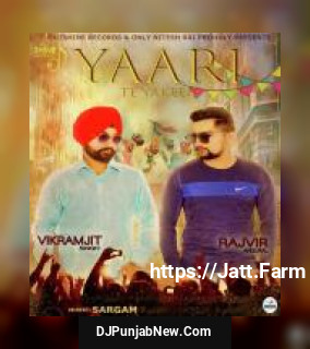 Yaari Te Yakeen Vikramjit Singh, Rajvir Angural mp3 download