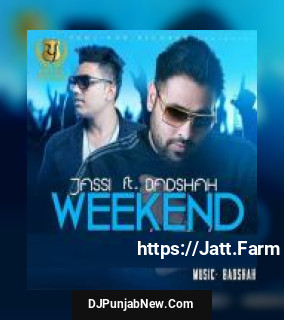 Weekend Jassi, Ft. Badshah mp3 download
