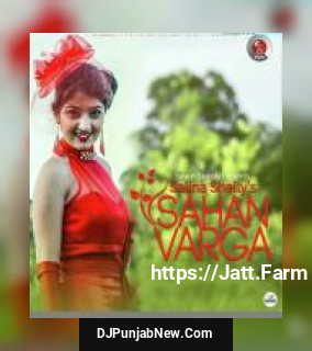 Sahan Varga Salina Shelly mp3 download