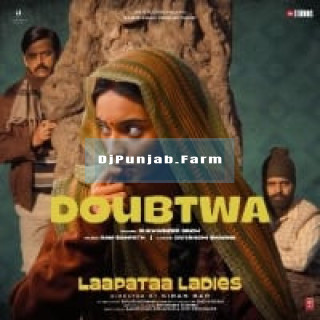 Doubtwa (Laapataa Ladies) mp3 download