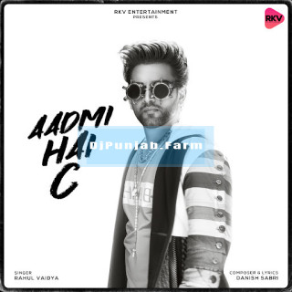 Aadmi Hai C mp3 download