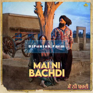 Mai Ni Bachdi mp3 download