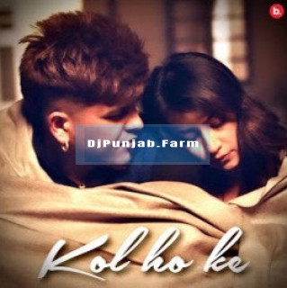 Kol Ho Ke mp3 download