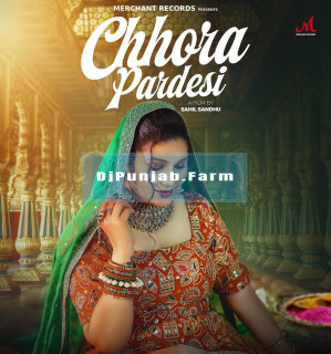 Chhora Pardesi mp3 download