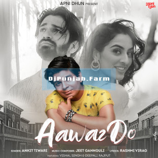 Aawaz Do mp3 download