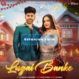 Lugai Banke mp3 download