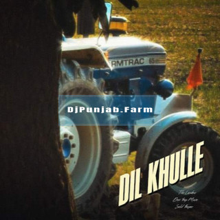 Dil Khulle mp3 download
