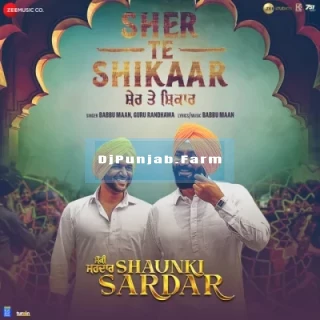 Sher Te Shikar mp3 download