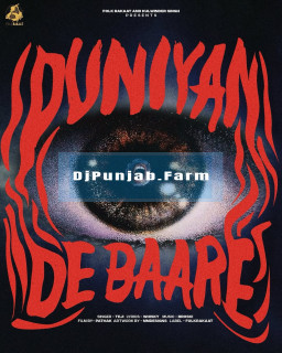 Duniyan De Baare mp3 download
