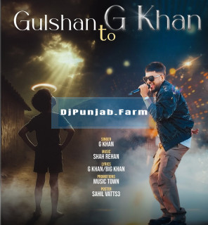 Gulshan To G Khan mp3 download