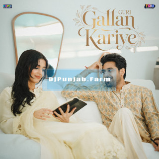 Gallan Kariye mp3 download