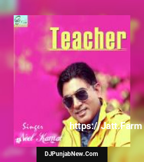 Teacher Neel Kamal mp3 download