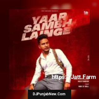 Yaar Sambh Lainge Hustinder mp3 download