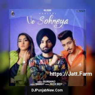 Ve Sohneya Gursanj mp3 download