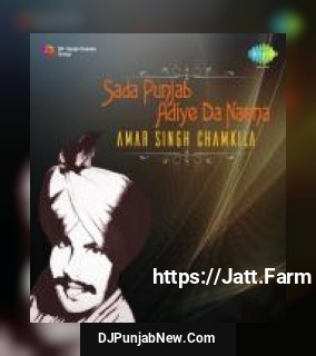 Chak Doon Ghade Ton Amar Singh Chamkila, Amarjot mp3 download
