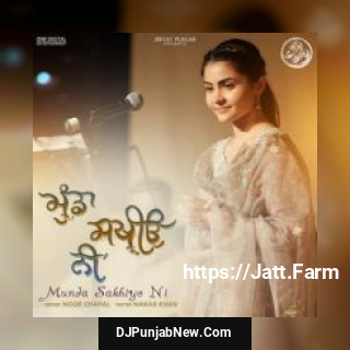 Munda Sakhiyo Ni Noor Chahal mp3 download